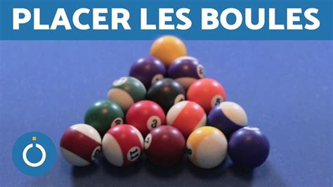 Comment jouer au Billard Règles du billard américain Placer les