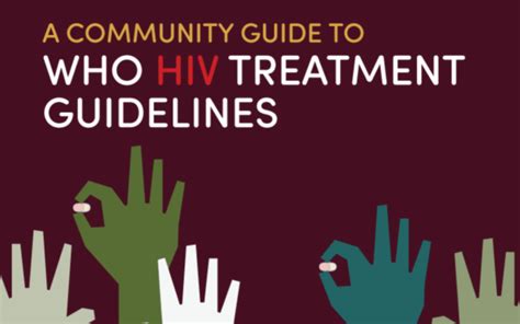 Community Guide To Who Hiv Treatment Guidelines Itpc Global