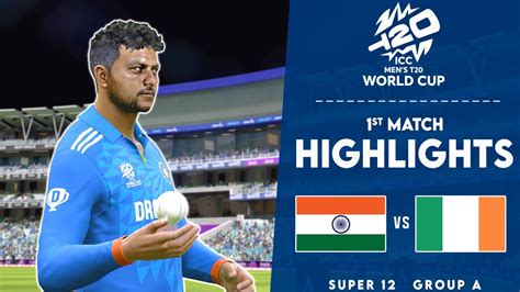 India Vs Ireland Highlights Icc T20 Cricket World Cup 1st Match Group A Cricket 24 Ps5