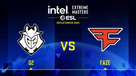 G2 Vs FaZe Map 1 Nuke IEM Katowice 2023 YouTube