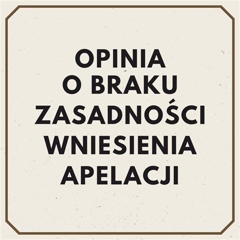 Kurs Opinia o braku zasadności wniesienia apelacji Akademia Think Make