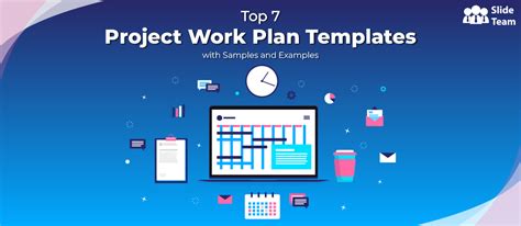 Top 7 Project Work Plan Templates with Samples and Examples