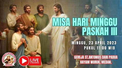 Misa Hari Minggu Paskah Iii Minggu April Youtube