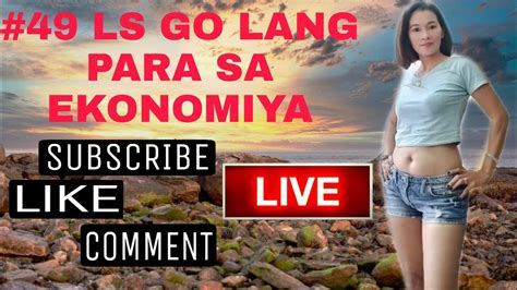 Ls Go Lang Para Sa Ekonomiya Youtube