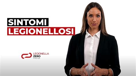 Quali Sono I Sintomi Della Legionellosi Legionellazero Youtube