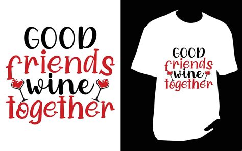 Wine T Shirt Design 13166807 Vector Art At Vecteezy