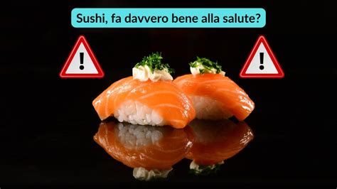 Sushi Fa Bene Alla Salute Calorie E Valori Nutrizionali Dell Alimento