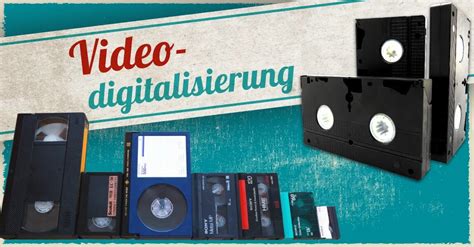 Video Kassetten Digitalisieren Jetzt Digital