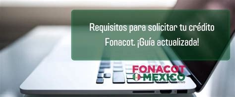 Requisitos para solicitar tu crédito Fonacot2024