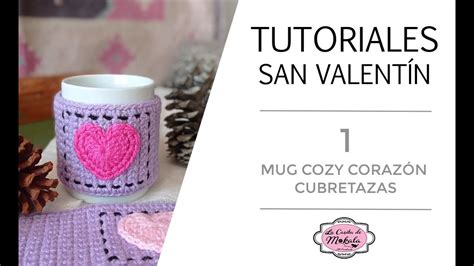 Tutorial De San Valent N Cubretazas Coraz N A Crochet Crochet