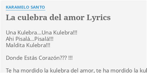 LA C EBRA DEL AMOR LYRICS By KARAMELO SANTO Una Kulebra Una