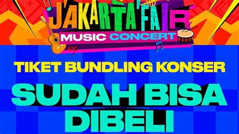 Jadwal Lengkap Konser Musik Prj Atau Jakarta Fair Dimulai Juni