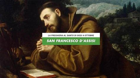 Preghiera Al Santo Di Oggi 4 Ottobre San Francesco D Assisi YouTube