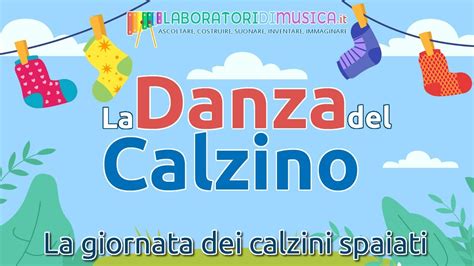 La Danza Del Calzino Canzone Per Bambini Calzini Spaiati Youtube