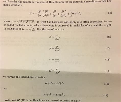 Solved Consider The Quantum Mechanical Hamiltonian For An Chegg