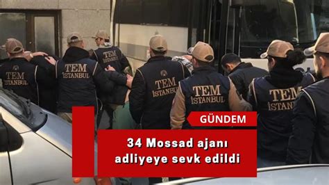 Mossad Ajan Adliyeye Sevk Edildi