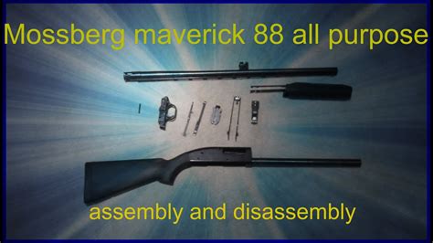 Mossberg Maverick 88 All Purpose Assembly And Disassembley Youtube