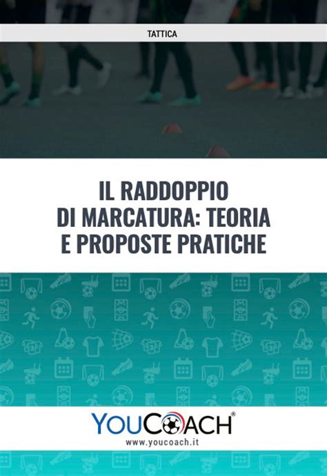 Il Raddoppio Di Marcatura Teoria E Proposte Pratiche Youcoach