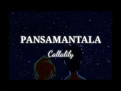 PANSAMANTALA | CALLALILY - YouTube