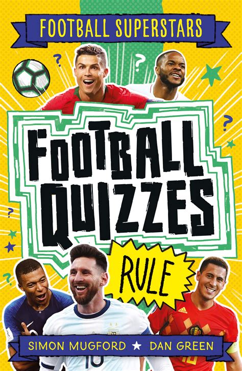 Football Superstars Football Quizzes Rule By Simon Mugford Dan Green