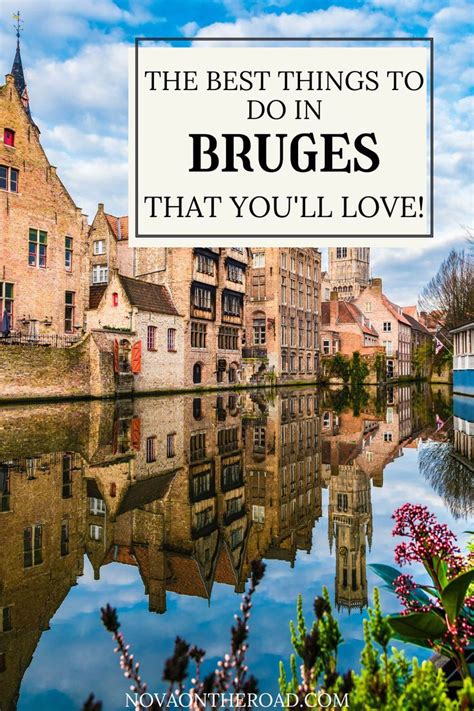 Best Things To Do In Bruges Belgium Belgium Travel Guide Bruges