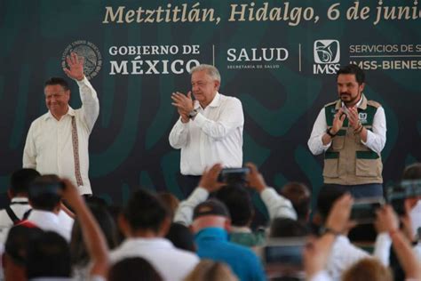 Amlo Y Menchaca Inauguran Hospital Imss Bienestar En Metztitlán Grupo