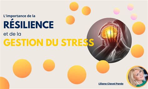 Comment Ma Triser Son Stress Et Renforcer Sa R Silience Liliane