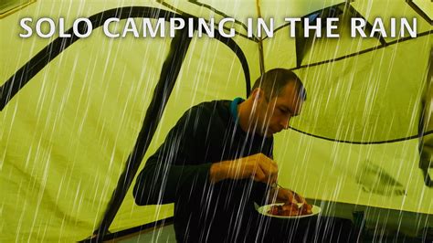 Solo Camping In The Rain Cooking In A Tent YouTube