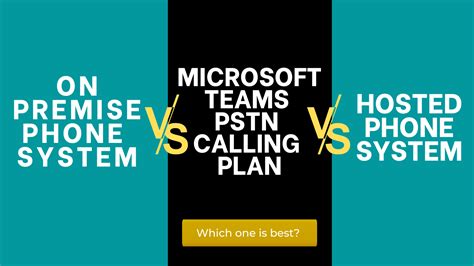 Phone System Vs Hosted Phone System Vs Microsoft Teams