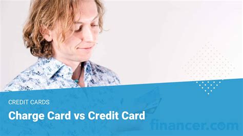 5 Differences Between Credit Cards And Charge Cards