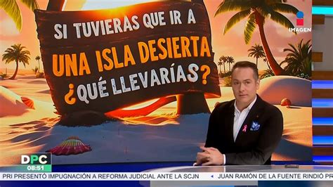 Qu Te Llevar As A Una Isla Desierta Mexicanos Responden V Deo