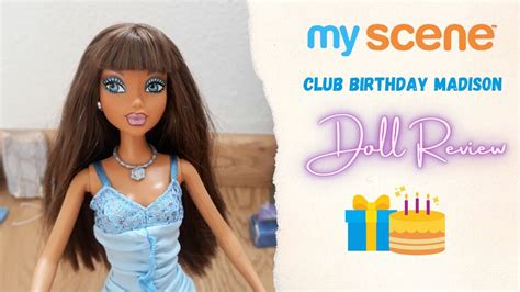 My Scene Madison Club Birthday Doll Review Youtube