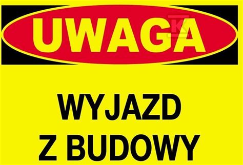 Budowlana Tablica Ostrzegawcza UWAGA WYJAZD Z BUDOWY BTO 35