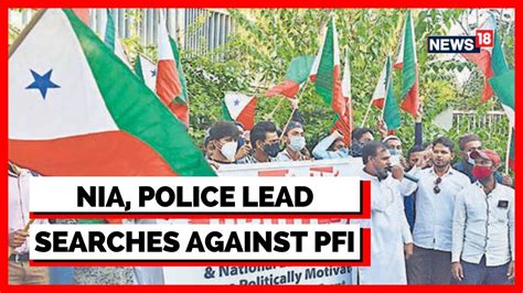 Pfi News Today Nia Raids Nia Ed Raids Against Pfi At Premises Of