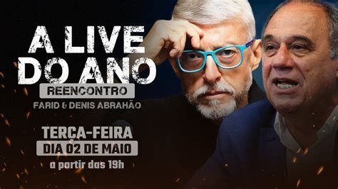 AO VIVO DÊNIS ABRAHÃO E FARID GERMANO FILHO O REENCONTRO TÁ NO