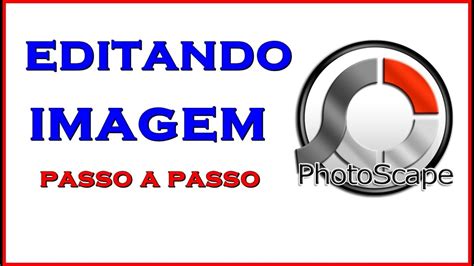 Como Editar Imagem No Photoscape Programa Gr Tis Youtube