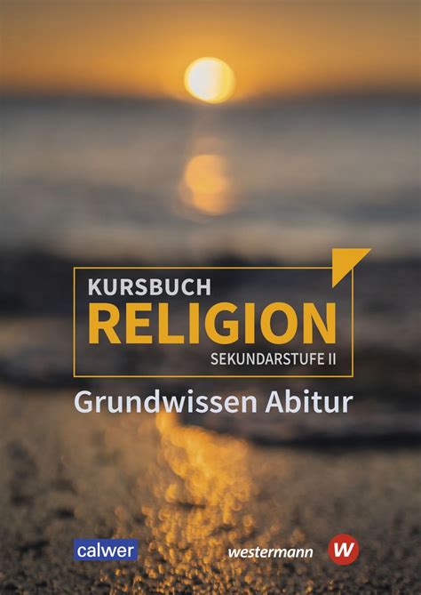 Kursbuch Religion Grundwissen Abitur Religion Ethik Schulbuch