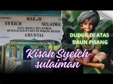 Kisah Syekh Sulaiman Satu Badan Dua Kubur YouTube