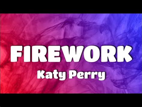 Katy Perry FIREWORK LYRICS Cause Baby You Re A Firework Come On