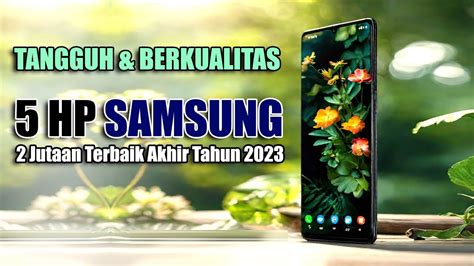 5 Hp Samsung 2 Jutaan Terbaik Akhir Tahun 2023 Youtube