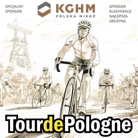 Kghm Proud Sponsor Of The Tour De Pologne Invites You To Cheer On