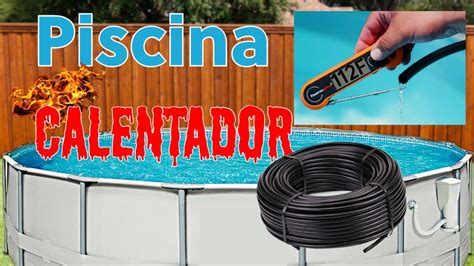 Como Hacer Un Calentador De Piscina Barato Facil Simple Youtube