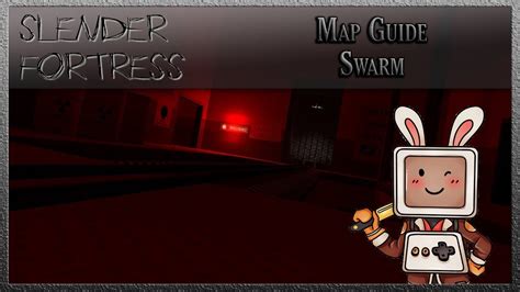 Slender Fortress Map Guide Swarm Youtube