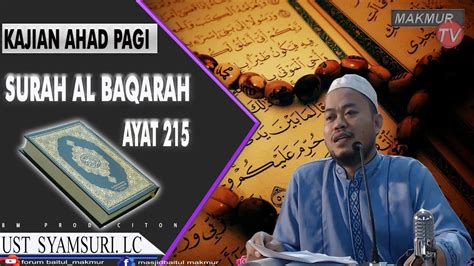 SURAH AL BAQARAH AYAT 215 UST SYAMSURI LC YouTube