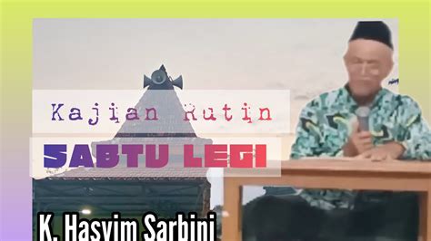 Kajian Rutin Kitab Sullamut Taufiq K Hasyim Sarbini Youtube