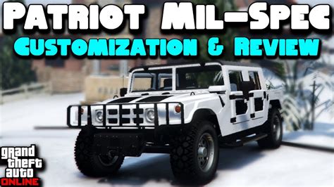 Mammoth Patriot Mil Spec Customization Review Gta Online Youtube