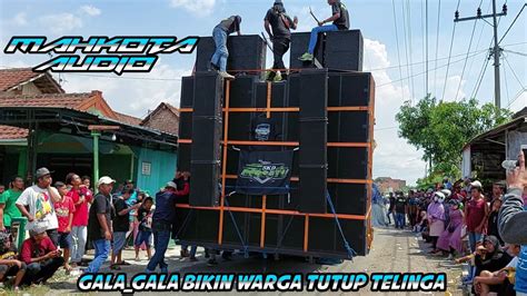 MAHKOTA AUDIO Putar Dj Gala Gala Bikin Warga Tutup Telinga YouTube