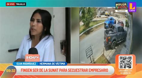 Fingen Ser De La Sunat Para Secuestrar A Empresario Soltv Peru