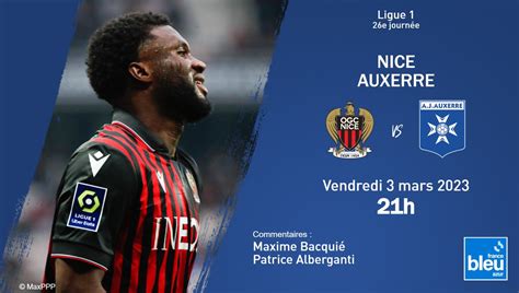 Ligue 1 Vivez Le Match OGC Nice AJ Auxerre En Direct Sur France