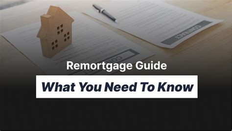 Remortgage Guide What You Need To Know